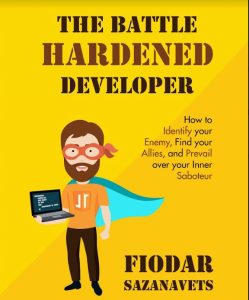 The Battle Hardened Developer